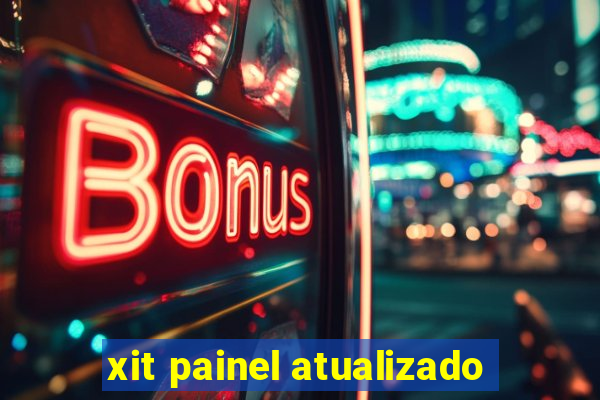 xit painel atualizado